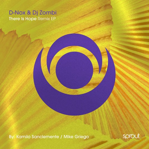 Premiere: D-Nox, DJ Zombi - There Is Hope [Kamilo Sanclemente Remix) [Sprout]