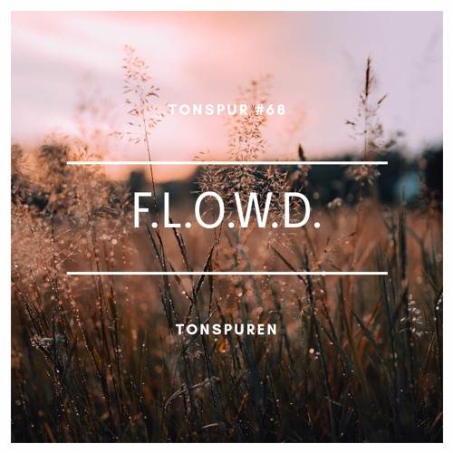 Tonspur #68 - F.LO.W.D.