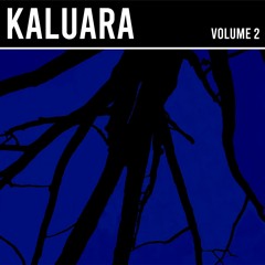 Kaluara Volume 2  [ PREMIERE ] - Radioblog 11.07.2022