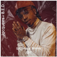 Jacquees - B.E.D. ( SASYAA & IRWAN EDIT )