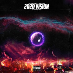 2020 Vision (The Preview) feat. Goldy Trill