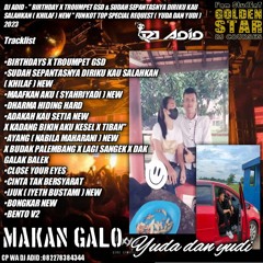 DJ ADID - ''BIRTHDAYS X TROUMPET GSD & KHILAF (BERGEK) NEW ''FUNKOT SPECIAL ( YUDA DAN YUDI ) 2023
