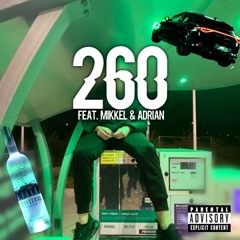 260 (feat. Mikkel & Adrian)