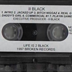 II Black - Bitch Niggaz