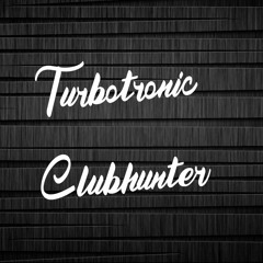 Turbotronic / Clubhunter