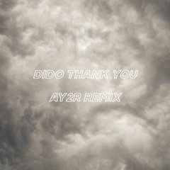 Dido Thank you (AY2R REMIX) FREE DOWNLOAD