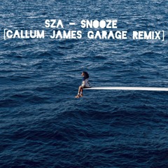 SZA - Snooze [Callum James Remix]