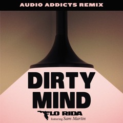 Dirty Mind (feat. Sam Martin) (Audio Addicts Remix)