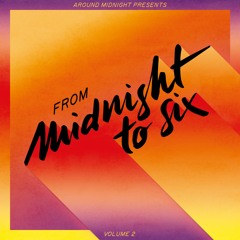 AM009 - From Midnight To Six - Vol 2 - VA