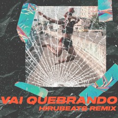 Heavy Baile - Vai Quebrando (remix)