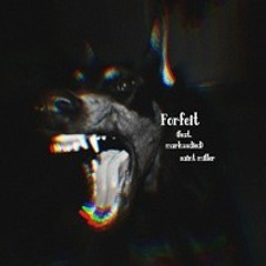 SAINT MILLER - Forfeit (feat. markusdied)