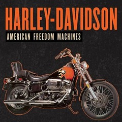 PDF Harley-Davidson: American Freedom Machines