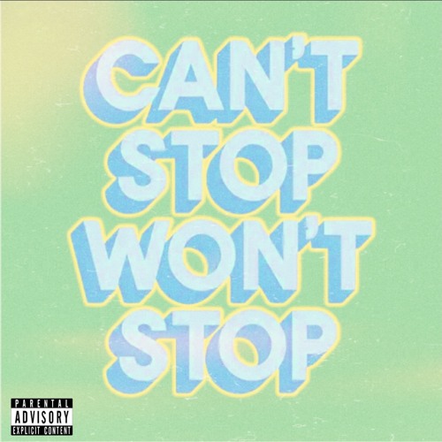 CAN'T STOP, WON'T STOP (Prod. By JC x J in dis bih)