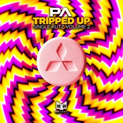 PA - Tripped Up (OUT NOW)