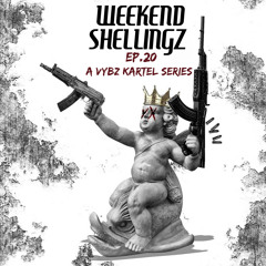 WEEKEND SHELLINGZ EP.20