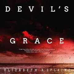 [READ] EPUB KINDLE PDF EBOOK Devil's Grace by  Elizabeth Splaine,Elizabeth B. Splaine