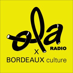 Capsule Sonore // Ola Radio x Bordeaux Culture // Theodora Mayer