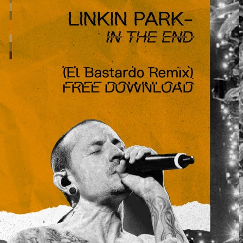 In The End (El Bastardo Remix)