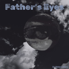 Father's Eyes
