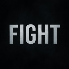 FIGHT