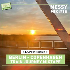 Messy Mix 15 | Berlin - Copenhagen Train Journey (by Kasper Bjørke)