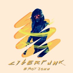 Emotionn! - CyberPunk