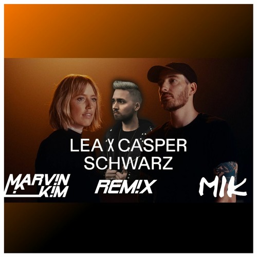 LEA X CASPER - Schwarz (Marv!n K!m & MIK Remix) [FREE DOWNLOAD]