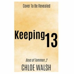 (Read) [PDF/KINDLE] Keeping 13 (Boys of Tommen, #2)