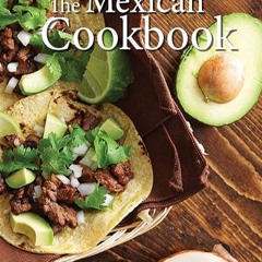Free read✔ The Mexican Cookbook: Collection of Savour Press's best Mexican and Taco Recipes!