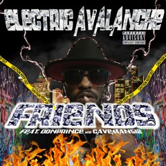Friends - Electric Avalanche  (Feat. ODNPrince & Caveman512)