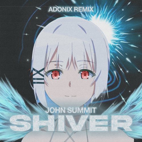 John Summit - Shiver (ADONIX REMIX)