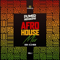 AFRO HOUSE MIX - DJ 3'OB - POWER SESSIONS
