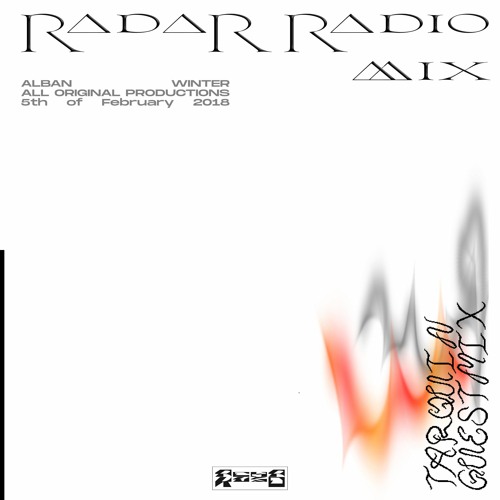 Alban Winter Triggerboy Guest Mix RADAR RADIO Rip