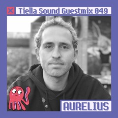 Tiella Sound Mix 049: Aurelius