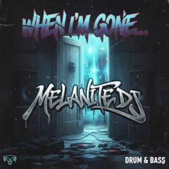 When I'm gone....