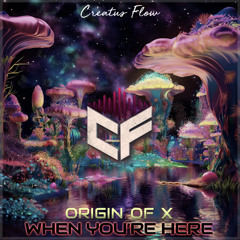 Origin of X - When You're Here (Original Mix) Preview