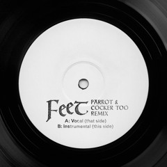 Feet (Parrot And Cocker Too Remix (Vocal))