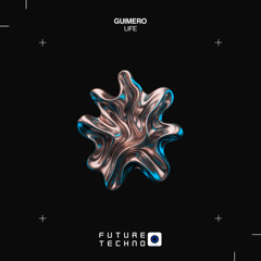 Guimero - Life [Future Techno Records]