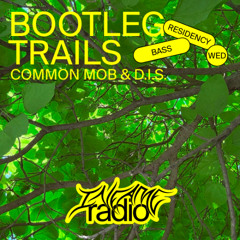 Bootleg Trails 009 w/ D.I.S. & Common Mob