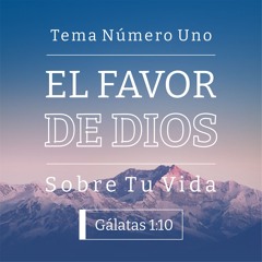 Tema | El Favor De Dios
