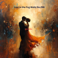 Lost in the Fog Waltz No.298 (Original Composition)