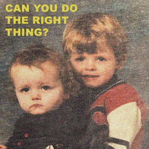 Can You Do The Right Thing