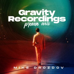Mike Drozdov - Gravity Recordings Promo Mix