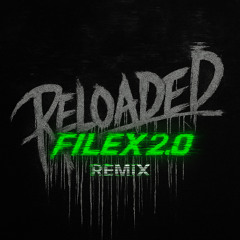 Dj Snake x Space Laces - Reloaded (Filex 2.0 remix)