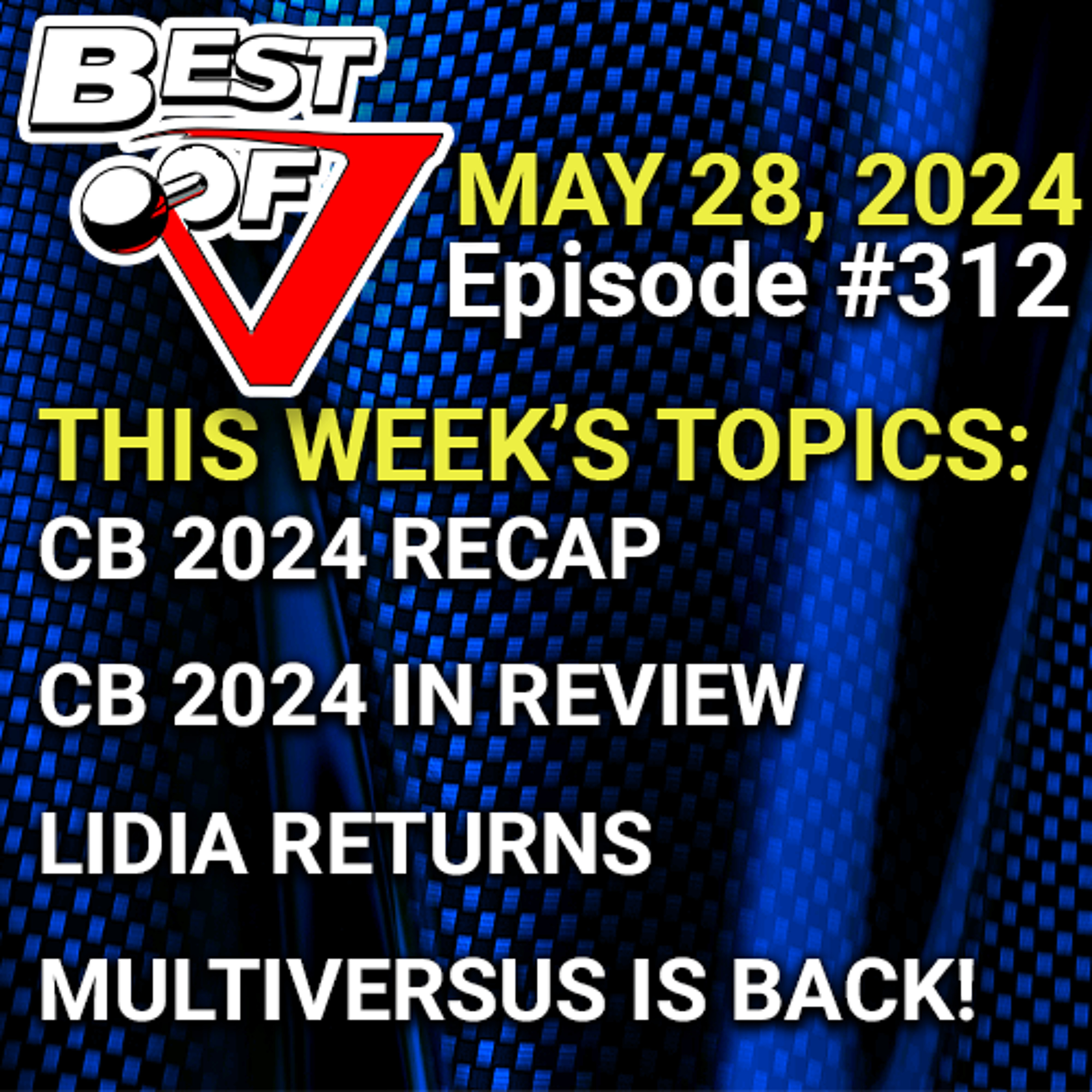 Best of V Episode 312 - The Combo Breaker 2024 Recap