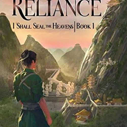 [DOWNLOAD] EBOOK 📔 Patriarch Reliance: Book 1 of I Shall Seal the Heavens by  Ergen,