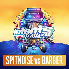 Intents Festival 2022 - Liveset Spitnoise vs Barber