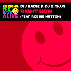 Div Eadie, DJ Zitkus, Robbie Hutton - Right Now