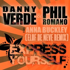 <<PREVIEW>> Elof de Neve presents Danny Verde & Phil Romano - Express yourself (radio edit)