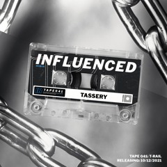 Influenced Podcast 041 - TASSERY
